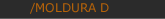 /MOLDURA D