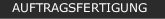 AUFTRAGSFERTIGUNG